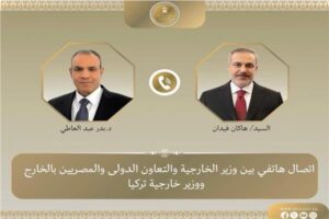 اتصال هاتفي بين وزير الخارجية والتعاون الدولي ونظيره التركي